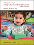 Making the Case for Early Childhood Intervention in Child Welfare: A Research and Practice Brief